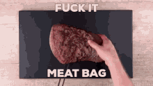 Meatbag Fuck It GIF - Meatbag Fuck It Open Up GIFs