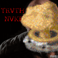 a picture of a man with the words truth nvkf on the bottom