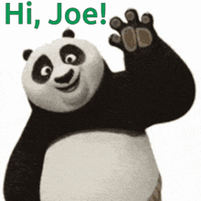 a panda bear waving with the words hi joe behind it