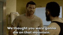 Thought You Were Gonna Die On That Mountain Seal Team GIF - Thought You Were Gonna Die On That Mountain Seal Team Jason Hayes GIFs