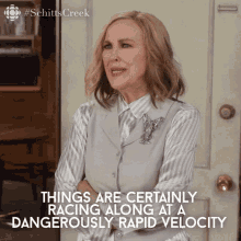 Things Are Certainly Racing Along At A Dangerously Rapid Velocity Catherine Ohara GIF - Things Are Certainly Racing Along At A Dangerously Rapid Velocity Catherine Ohara Moira GIFs