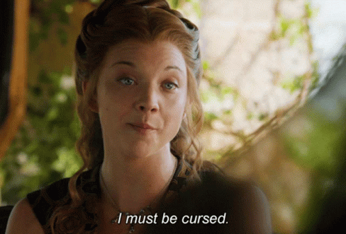 Game Of Thrones I Must Be Cursed GIF - Game Of Thrones I Must Be Cursed  Natalie Dormer - Discover & Share GIFs