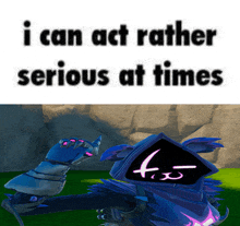 a picture of a robot with the words " i can act rather serious at times " above it
