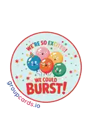 a sticker that says we 're so excited and we could burst groupcards.io