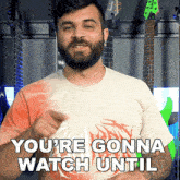 You'Re Gonna Watch Until The End Andrew Baena GIF - You'Re Gonna Watch Until The End Andrew Baena You'Re Gonna See This Through To The End GIFs