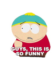 Guys This Is So Funny Eric Cartman Sticker - Guys This Is So Funny Eric Cartman South Park Stickers
