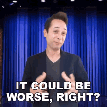 It Could Be Worse Right Rucka Rucka Ali GIF