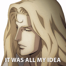 it was all my idea alucard castlevania i came up with it it was my plan