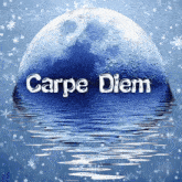 carpe diem is written on a blue background with a full moon in the background