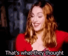 Madonna Thats What T Hey Thought GIF - Madonna Thats What T Hey Thought GIFs