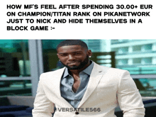 a picture of a man in a suit with a caption that says versatile666