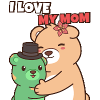 a cartoon of a teddy bear hugging another teddy bear with the words " i love my mom " above them