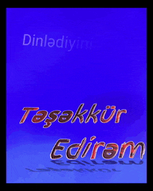 a blue background with the words dinladyiniz ucun tasekkir ediram
