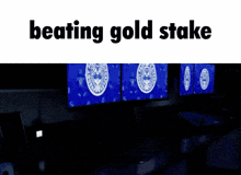 a computer screen with the words beating gold stake