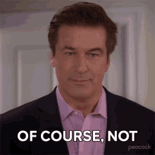 Of Course Not Jack Donaghy GIF - Of Course Not Jack Donaghy 30rock GIFs