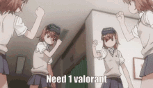 a group of anime girls are standing next to each other in a room with the words `` need 1 valorant '' written on the screen .