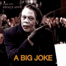 a picture of the joker with the words a big joke