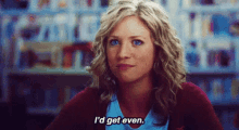 Id Get Even Brittany Snow GIF - Id Get Even Brittany Snow John Tucker Must Die GIFs