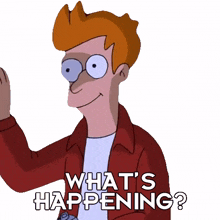whats happening philip j fry futurama what%27s going on what is occurring