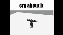 a 3d model of a monster with wings is standing on a white surface with the words cry about it above it .