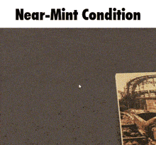 a screenshot of a video game with the words near-mint condition on the bottom