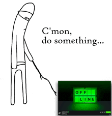 a drawing of a man with a stick next to a sign that says " off line "