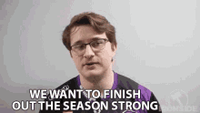 we want to finish out the season strong alec fonzo fineokay unrivaled successful finale