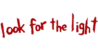 a white background with red text that says " look for the light "