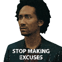 a man in a suit has the words stop making excuses above his head