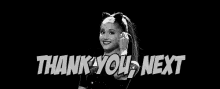 Thank You Next Thank U Next GIF - Thank You Next Thank U Next Ariana Grande GIFs