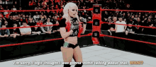 a woman in a wrestling ring says i 'm sorry i legit thought i was gonna vomit