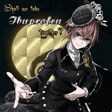 a cartoon character with the words " shall we take ibuprofen together " on the bottom