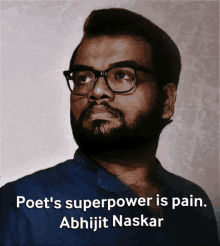 Poets Superpower Is Pain Abhijit Naskar GIF - Poets Superpower Is Pain Abhijit Naskar Naskar GIFs