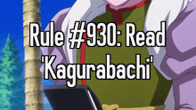 rule #930 read kagurabachi is written above a person holding a tablet