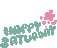 Happy Saturday Pink Flowers Next To Happy Saturday In Green Bubble Letters Sticker - Happy Saturday Pink Flowers Next To Happy Saturday In Green Bubble Letters Good Day Stickers