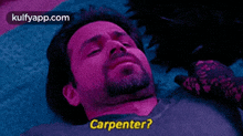 Carpenter?.Gif GIF - Carpenter? Head Face GIFs