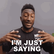 Im Just Saying Marques Brownlee GIF - Im Just Saying Marques Brownlee Im Just Telling It To You Guys GIFs