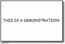 a black and white sign that says `` this is a demonstration '' .