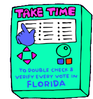 Every Vote In Florida Take Time Sticker - Every Vote In Florida Take Time Take Time To Double Check Stickers