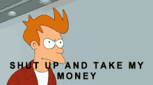 Futurama Shut Up GIF - Futurama Shut Up Take My Money GIFs
