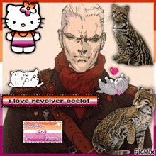 a picture of a man surrounded by cats with the words i love revolver ocelot