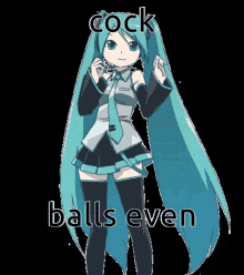 a picture of a girl with long blue hair and the words cock balls even