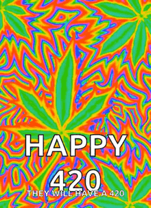 Happy420 Marijuana GIF