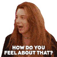a sticker of a woman with red hair asking how do you feel about that