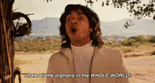 Hate Orphans GIF - Hate Orphans Whole World GIFs