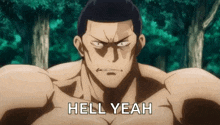 a man with muscles is standing in the woods with the words `` hell yeah '' written on his face .
