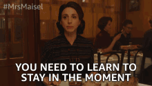 You Need To Learn Stay In The Moment GIF - You Need To Learn Stay In The Moment Be Present GIFs