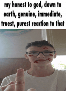 a picture of a boy with kisses on his face and the words " my honest to god down to earth "