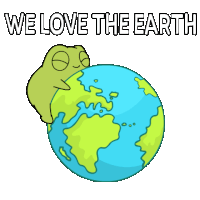 a frog is sitting on top of a globe with the words `` we love the earth '' written below it .