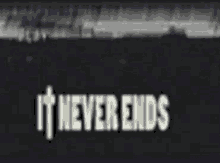 It Never Ends GIF